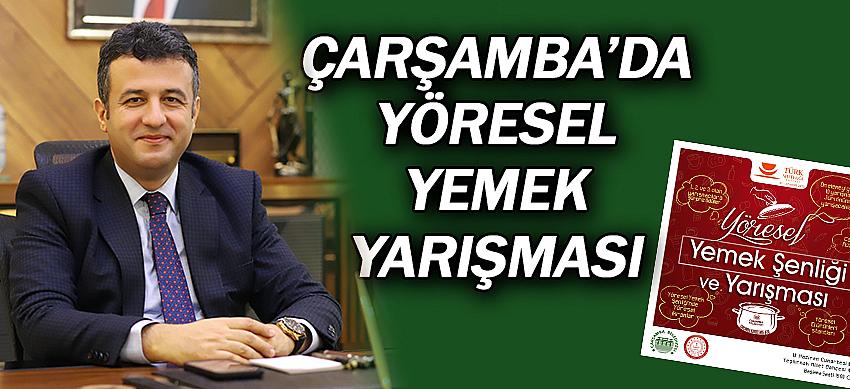 Çarşamba’da Yöresel Yemek Yarışması