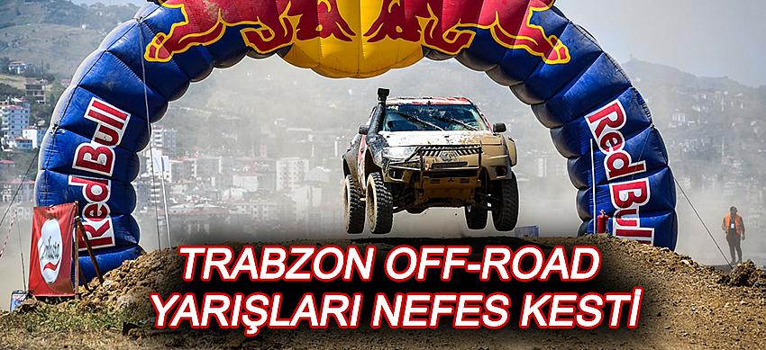 TRABZON OFF-ROAD YARIŞLARI NEFES KESTİ
