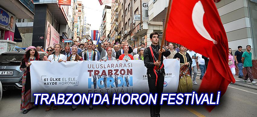 TRABZON’DA HORON FESTİVALİ