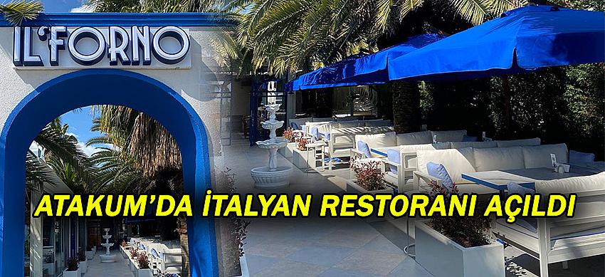 ATAKUM’DA İTALYAN RESTORANI AÇILDI