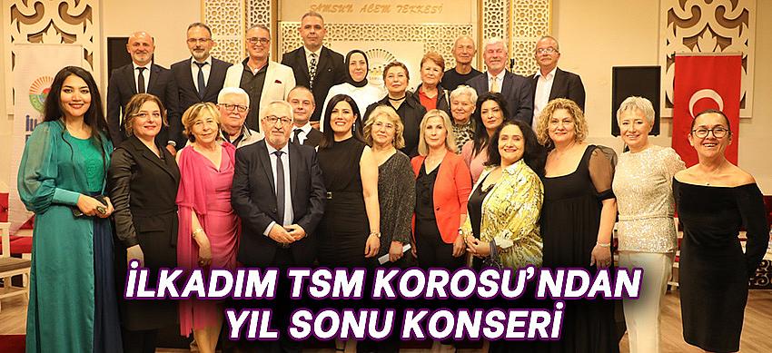 İLKADIM TSM KOROSU’NDAN  YIL SONU KONSERİ
