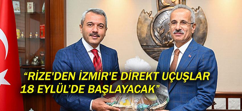 “RİZE'DEN İZMİR'E DİREKT UÇUŞLAR 18 EYLÜL’DE BAŞLAYACAK”