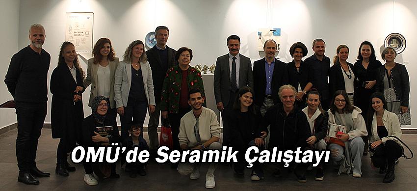OMÜ’de Seramik Çalıştayı